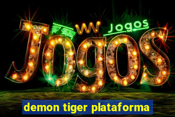 demon tiger plataforma